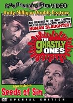The Ghastly Ones / Seeds of Sin (Something Weird)