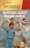 In Plain Sight: Crystal Creek (Harlequin Superromance No. 914)