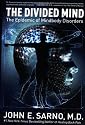 The Divided Mind: The Epidemic of Mindbody Disorders