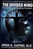 The Divided Mind: The Epidemic of Mindbody Disorders