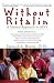 Without Ritalin : A Natural Approach to ADD