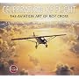 Celebration of Flight  The Art of Roy Cross