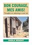Bon Courage, Mes Amis!: Thoughts on Restoring a Rural Ruin