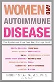 Women and Autoimmune Disease: The Mysterious Ways Your Body Betrays Itself