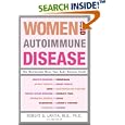 Women and Autoimmune Disease: The Mysterious Ways Your Body Betrays Itself by  Robert G. Lahita and Ina L. Yalof