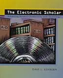 The Electronic Scholar: Enhancing Research Productivity with Technology