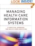 Managing�Health Care Information Systems: A Practical Approach for Health Care Executives