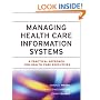 Managing�Health Care Information Systems: A Practical Approach for Health Care Executives