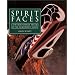 Spirit Faces: Contemporary Masks of the Northwest Coast