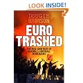 Eurotrashed: The Rise and Rise of Europe's Football Hooligans
