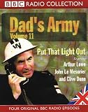 Dad's Army: Put That Light out Vol 11 (Radio Collection)