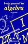 Help Yourself to Algebra