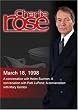 Charlie Rose with Helen Suzman; Patti LuPone; Mary Gordon (March 18, 1998)
