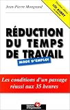 Réduction du temps de travail : mode d\'emploi. Les conditions d\'un passage réussi aux 35 heures