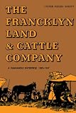 ISBN 9780292777767 product image for The Francklyn Land & Cattle Company: A Panhandle Enterprise, 1882-1957 (M. K. Br | upcitemdb.com