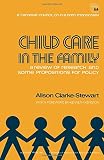 Child care in the family : a review of research and some propositions for policy