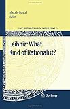 Leibniz : what kind of rationalist?