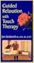 Guided Relaxation with Touch Therapy [VHS]