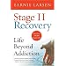 Stage II Recovery: Life Beyond Addiction