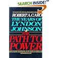 The Path to Power (The Years of Lyndon Johnson, Volume 1)