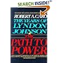 The Path to Power (The Years of Lyndon Johnson, Volume 1)