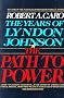 The Path to Power (The Years of Lyndon Johnson, Volume 1) The Path to Power (The Years of Lyndon Johnson, Volume 1)