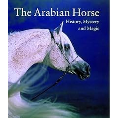 The Arabian Horse: History, Mystery and Magic