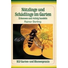 N�tzlinge und Sch�dlinge im Garten. Erkennen und richtig handeln