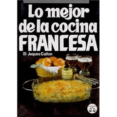 Lo Mejor de la Cocina Francesa