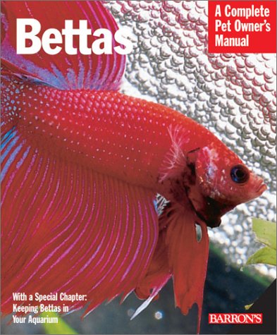 Bettas (Barron's Complete Pet Owner's Manuals)
