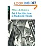 Art and Architecture in Medieval France: Medieval Architecture, Sculpture, Stained Glass, Manuscripts, the Art of the Church Treasuries (Icon Editions)