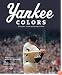 Yankee Colors: The Glory Years of the Mantle Era