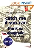 Catch Me If You Can: The Amazing True Story of the Youngest and Most Daring Con Man in the History of Fun and Profit! (Wheeler Large Print Books)