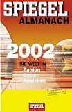 Spiegel Almanach 2002. Die Welt in Zahlen, Daten, Analysen