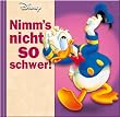 Disney Geschenkbuch. Donald Duck - Nimm's nicht so schwer
