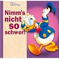 Disney Geschenkbuch. Donald Duck - Nimm's nicht so schwer