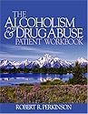 The Alcoholism and Drug Abuse Patient Workbook