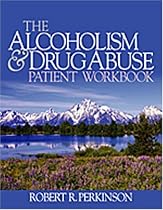 The Alcoholism and Drug Abuse Patient Workbook