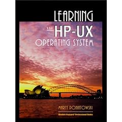 Learning the HP-UX Operating System (Hewlett-Packard Professional Books)