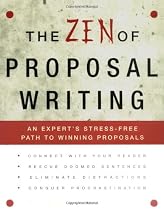 The Zen of Proposal Writing: An Expert's Stress-Free Path to Winning Proposals