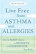Live Free from Asthma and Allergies: Use the BioSET System to Detoxify and Desensitize Your Body