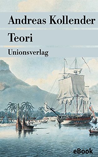 Teori: Die Geschichte des Georg Forster. Roman (Unionsverlag Taschenbücher) (German Edition)