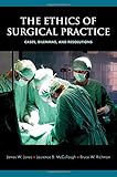 The ethics of surgical practice : cases, dilemmas, and resolutions