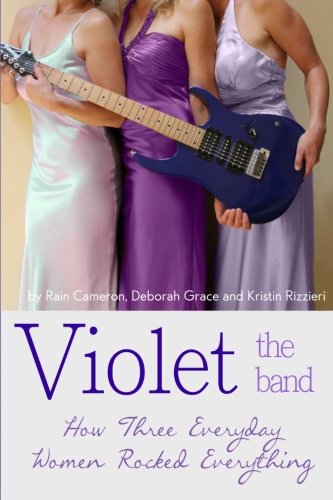violet the band  how three everyday women rocked everything