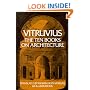 The Ten Books on Architecture (Bks. I-X)