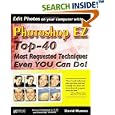 Photoshop EZ: Top-40 Most Requested Techniques Even YOU Can Do! by David Humes