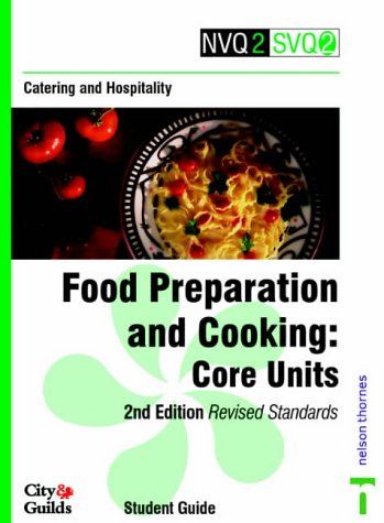 NVQ2/SVQ2 Catering and Hospitality - Food Preparation and Cooking 2nd Edition: Core Units (NVQ2 SVQ2 Catering & Hospitality)