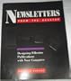 Newsletters from the Desktop: Designing Effective Publications with Your Computer