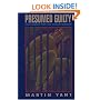 Presumed Guilty: When Innocent People Are Wrongly Convicted