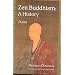 Zen Buddhism, Volume 2: A History (Japan) (Treasures of the World's Religions)